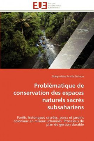 Probl matique de Conservation Des Espaces Naturels Sacr s Subsahariens