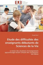 Etude des difficultes des enseignants debutants de sciences de la vie