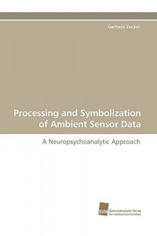 Processing and Symbolization of Ambient Sensor Data