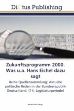 Zukunftsprogramm 2000. Was u.a. Hans Eichel dazu sagt