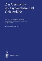 Zur Geschichte der Gynakologie und Geburtshilfe