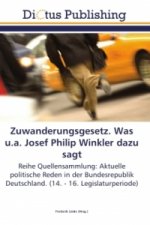 Zuwanderungsgesetz. Was u.a. Josef Philip Winkler dazu sagt