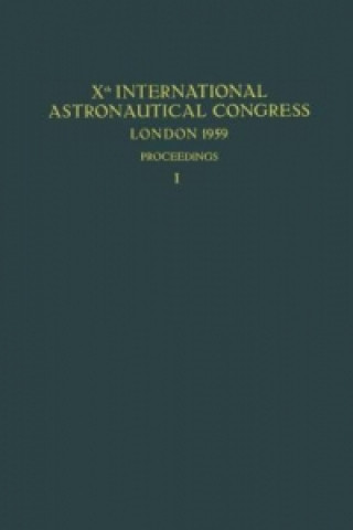 Xth International Astronautical Congress London 1959 / X. Internationaler Astronautischer Kongress / Xe Congres International d'Astronautique