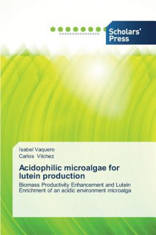 Acidophilic microalgae for lutein production