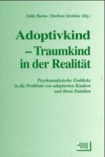 Adoptivkind, Traumkind in der Realität