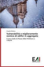 Vulnerabilita E Miglioramento Sismico Di Edifici in Aggregato