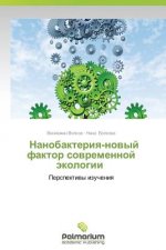 Nanobakteriya-Novyy Faktor Sovremennoy Ekologii