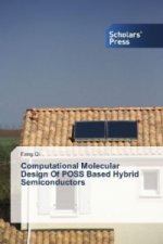 Computational Molecular Design Of POSS Based Hybrid Semiconductors