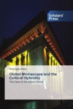 Global Mediascape and the Cultural Hybridity