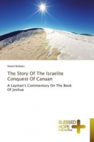 Story Of The Israelite Conquest Of Canaan