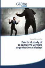 Practical Study of Cooperative Venture Organisational Design