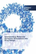 Incorporating Molecular Dynamics Simulations into Drug Design