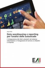 Data warehousing e reporting per l'analisi delle autostrade