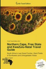Northern Cape, Free State and KwaZulu-Natal Travel Guide