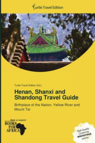 Henan, Shanxi and Shandong Travel Guide
