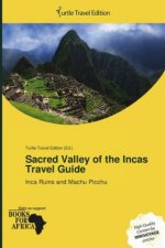 Sacred Valley of the Incas Travel Guide
