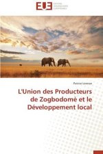 L'Union Des Producteurs de Zogbodom  Et Le D veloppement Local