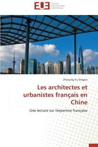 Les Architectes Et Urbanistes Fran ais En Chine