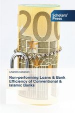 Non-performing Loans & Bank Efficiency of Conventional & Islamic Banks