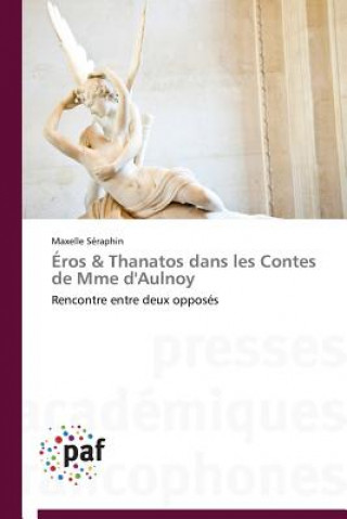 Eros Thanatos Dans Les Contes de Mme d'Aulnoy