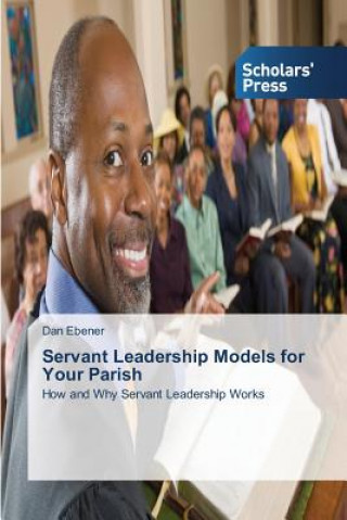 Servant Leadership Models for Your Parish