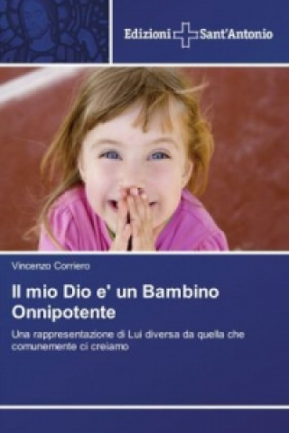 Il mio Dio e' un Bambino Onnipotente