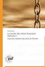 La traite des êtres humains Volume I