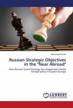 Russian Strategic Objectives in the Near Abroad