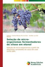 Selecao de micro-organismos fermentadores de xilose em etanol