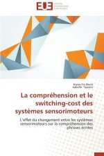 La Compr hension Et Le Switching-Cost Des Syst mes Sensorimoteurs