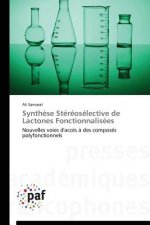 Synthese Stereoselective de Lactones Fonctionnalisees