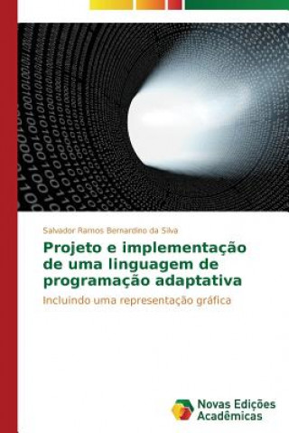 Projeto e implementacao de uma linguagem de programacao adaptativa