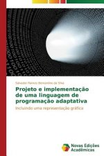Projeto e implementacao de uma linguagem de programacao adaptativa