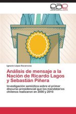 Analisis de Mensaje a la Nacion de Ricardo Lagos y Sebastian Pinera