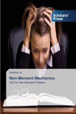 Non-Moment Mechanics
