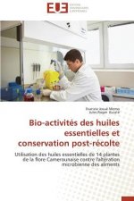 Bio-Activit s Des Huiles Essentielles Et Conservation Post-R colte