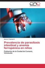 Prevalencia de Parasitosis Intestinal y Anemia Ferropenica En Ninos
