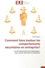 Comment Faire  voluer Les Comportements S curitaires En Entreprise?