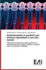 Autoimmunita in Pazienti Con Tumore Colorettale E Con Altri Tumori