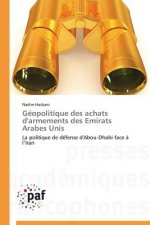 Geopolitique Des Achats d'Armements Des Emirats Arabes Unis