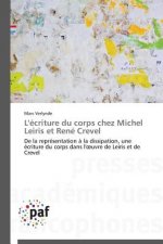 L'Ecriture Du Corps Chez Michel Leiris Et Rene Crevel