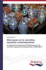 Marruecos en la narrativa espanola contemporanea