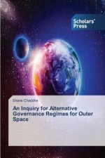 Inquiry for Alternative Governance Regimes for Outer Space