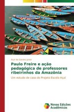 Paulo Freire e acao pedagogica de professores ribeirinhos da Amazonia