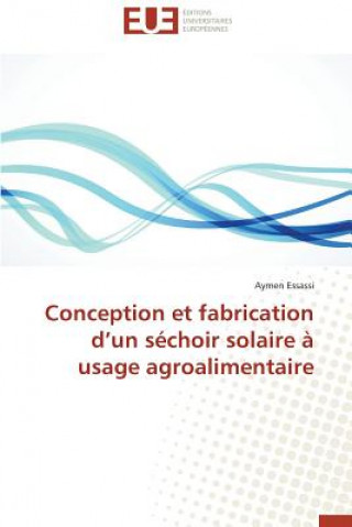 Conception Et Fabrication D Un S choir Solaire   Usage Agroalimentaire