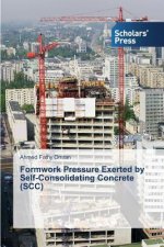 Formwork Pressure Exerted by Self-Consolidating Concrete (SCC)