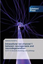 Intracellular ion channel 1 between neurogenesis and neurodegeneration