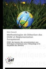 Methodologies de Detection Des Ogm Et Reglementation Europeenne