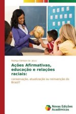 Acoes afirmativas, educacao e relacoes raciais