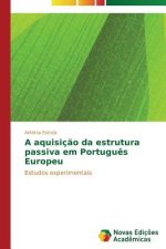 aquisicao da estrutura passiva em Portugues Europeu